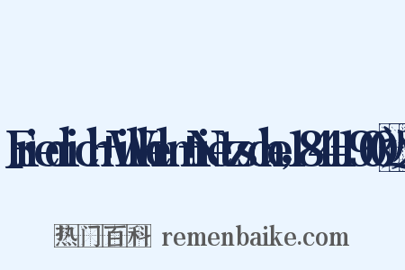 Friedrich+Wilhelm+Nietzsche，1844-1900近义词是什么意思的图片